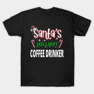 Santa's Jolliest Coffee Drinker - Holiday Funny Christmas T-Shirt